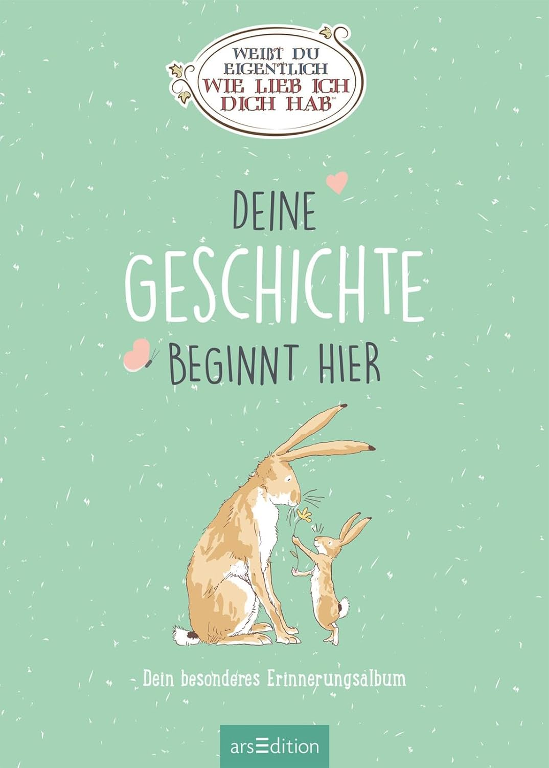Erinnerungsalbum 'Weißt du eigentlich, wie lieb ich dich hab?' - Deine persönliche Geschichte